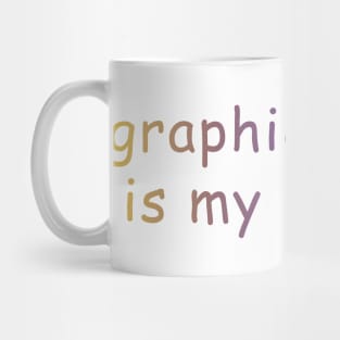 graphic design is my passion Mug